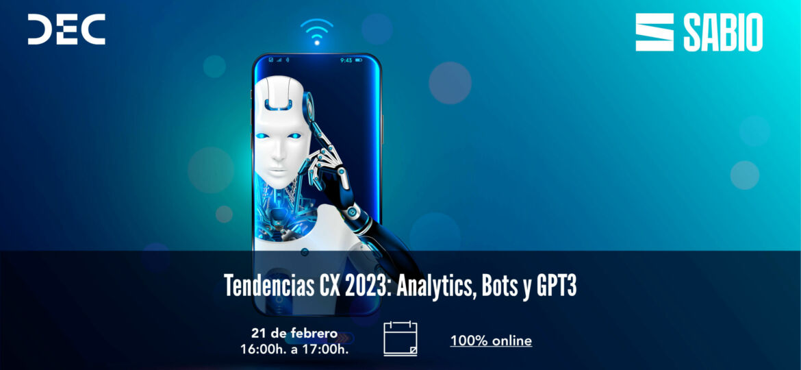 Webinar: Tendencias CX 2023: Analytics, Bots y GPT3
