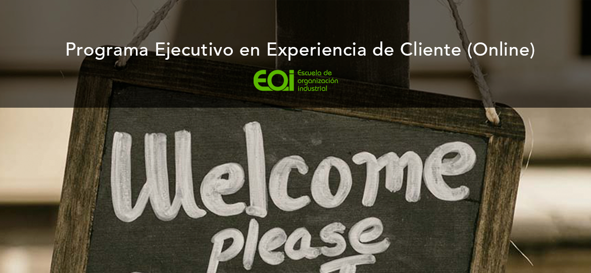 Programa Ejecutivo en Experiencia de Cliente - EOI - Cursos de Interes