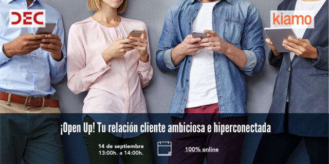 DEC-Webinar KIAMO-14Sept22-1024x512-¡Open Up! Tu relación cliente ambiciosa e hiperconectada.