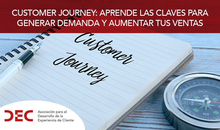 Customer Journey: Aprende las claves para generar demanda y aumentar tus ventas