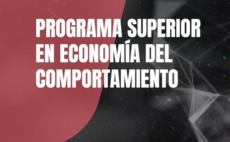 Programa Superior en Economía del Comportamiento