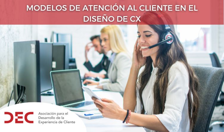 Modelos de atención al cliente en el diseño de CX