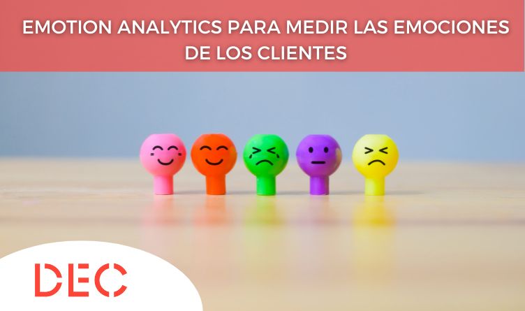 Emotion Analytics para medir las emociones de los clientes 