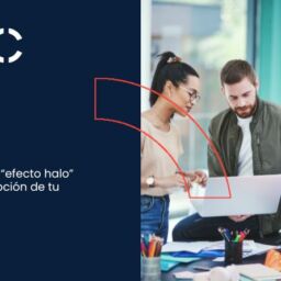 El poder del “efecto halo” en la percepción de tu marca
