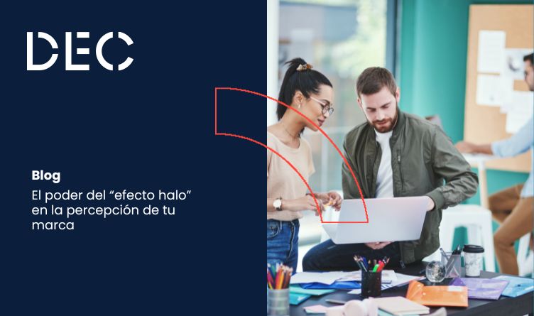 El poder del “efecto halo” en la percepción de tu marca