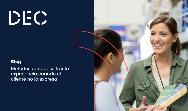 Métodos para descifrar la experiencia cuando el cliente no lo expresa 