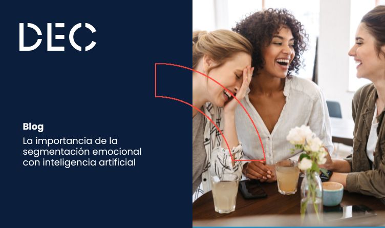 La importancia de la segmentación emocional con inteligencia artificial