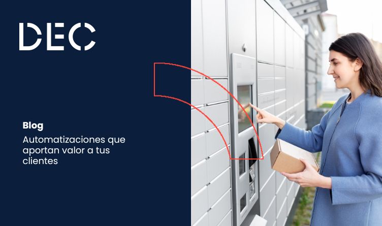 Automatizaciones que aportan valor a tus clientes