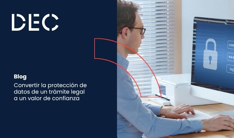 Convertir la protección de datos de un trámite legal a un valor de confianza