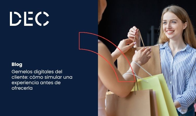 Gemelos digitales del cliente: cómo simular una experiencia antes de ofrecerla